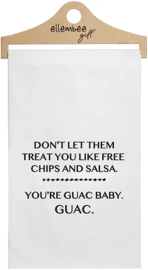 White Don't let them treat you.. Guac Baby Kitchen Towels